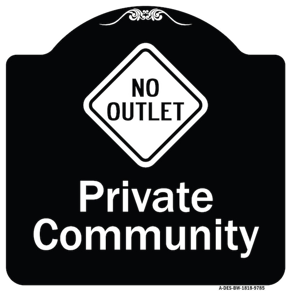 Designer Series-Private Community With No Outlet Symbol, 18" x 18", BW-1818-9785